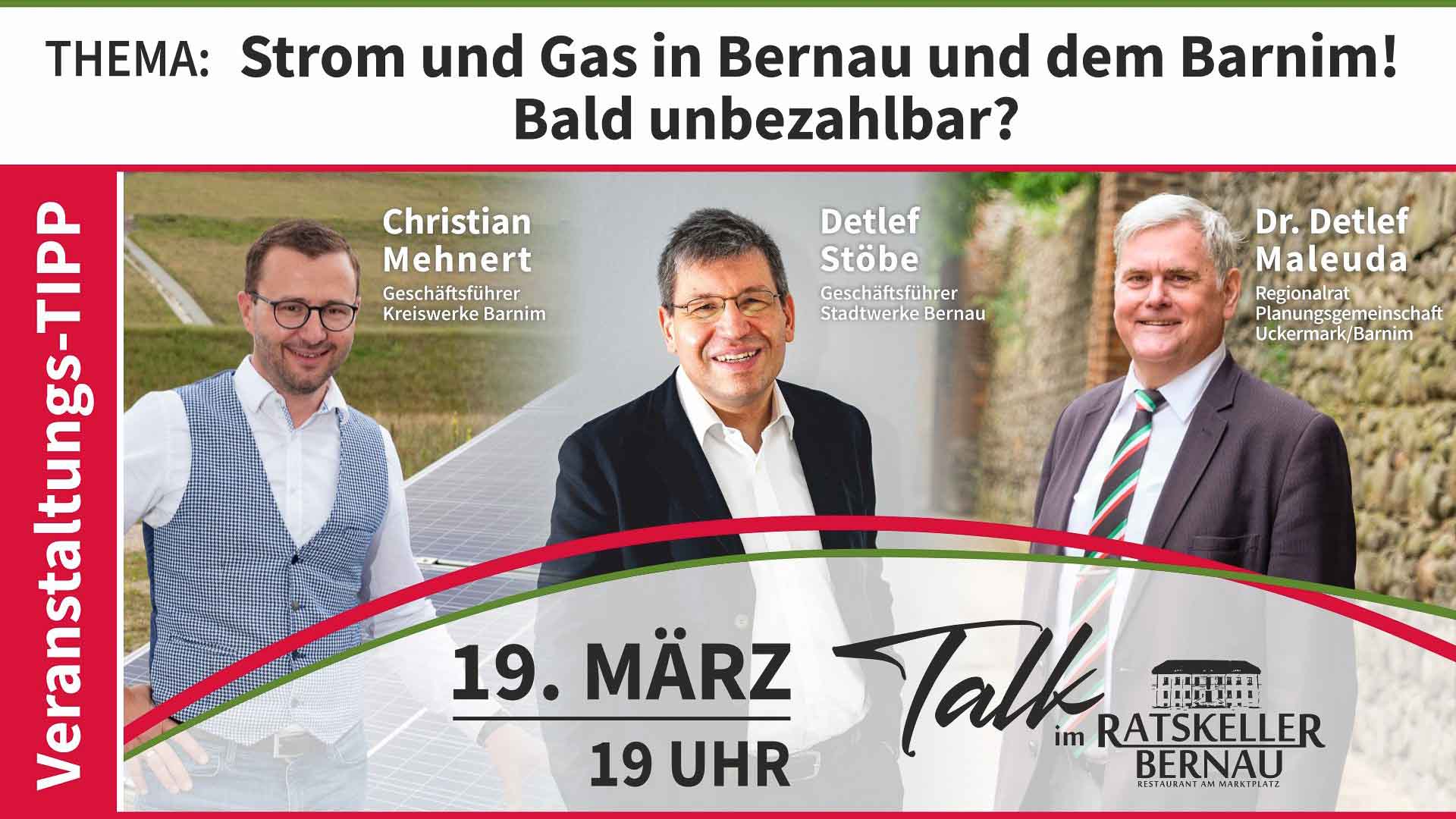 Strom und Gas in Bernau und Barnim bald unbezahlbar? Talk im Ratskeller Bernau!