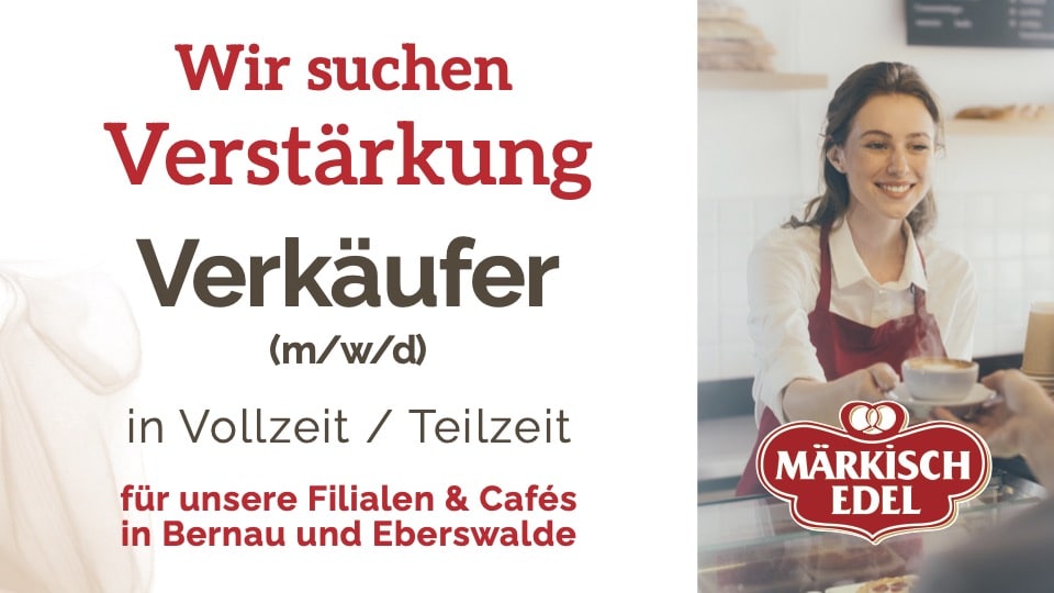 Märkisch Edel: Backwarenverkäufer (m/w/d) in Bernau und Eberswalde
